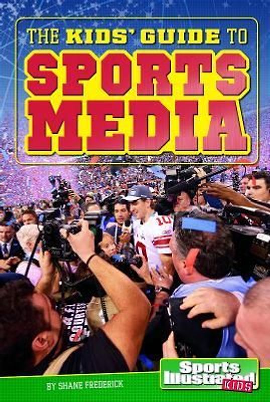 The Kids' Guide to Sports Media