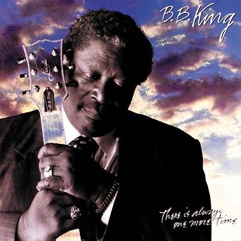B.B. King - There Is Always Onemore Time