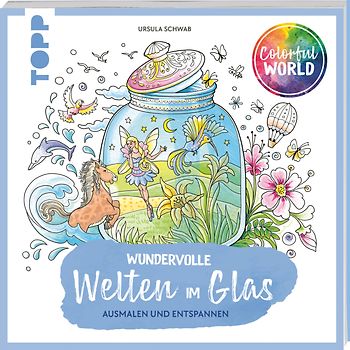 Colorful World - Wundervolle Welten im Glas