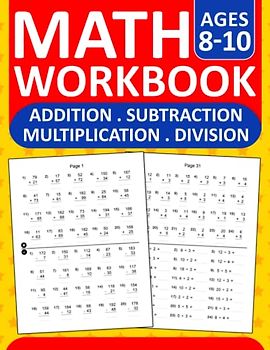 Math Workbook Addition,Subtraction,Multiplication,Division Exercises For Ages 8 to 10 With Answers: Math Practice Workbook For 3rd & 4th Grades With ... math drills For Classroom and Homeschool