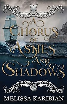A Chorus of Ashes and Shadows