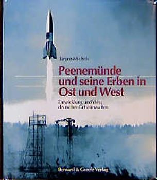 Peenemünde und seine Erben in Ost und West