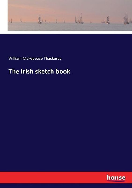 The Irish sketch book