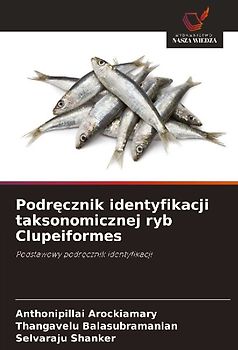 Podr¿cznik identyfikacji taksonomicznej ryb Clupeiformes