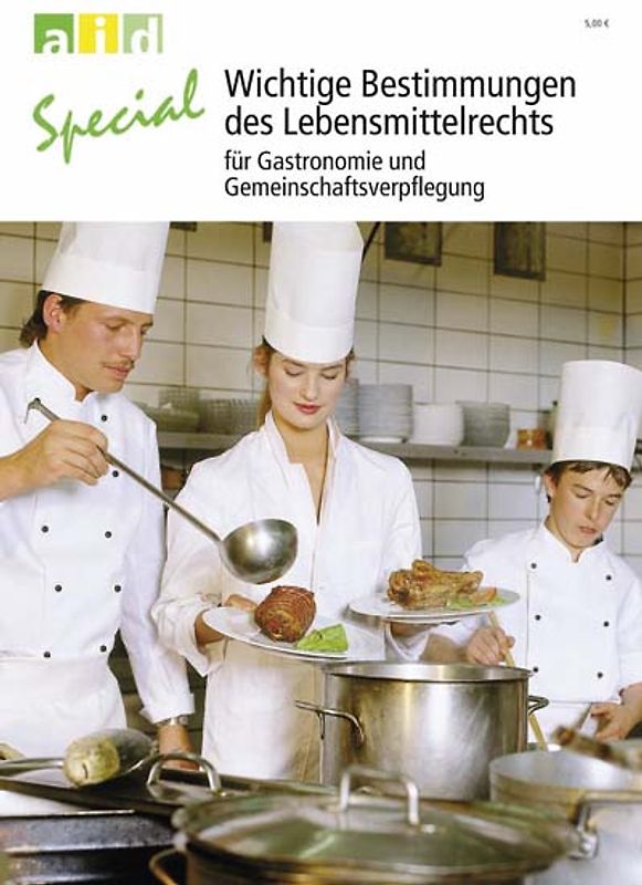 Wichtige Bestimmungen des Lebensmittelrechts für Gastronomie und Gemeinschaftsverpflegung