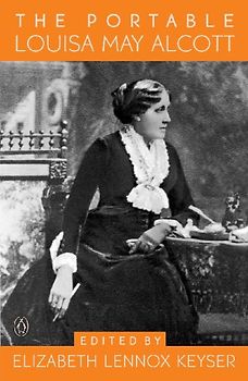 The Portable Louisa May Alcott
