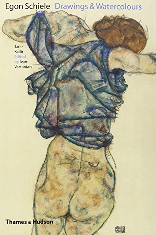 Egon Schiele: Drawings and Watercolors - Jane Kallir