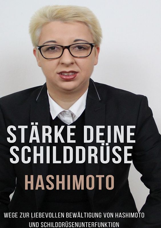 Stärke deine Schilddrüse: Wege zur liebevollen Bewältigung von Hashimoto und Schilddrüsenunterfunktion