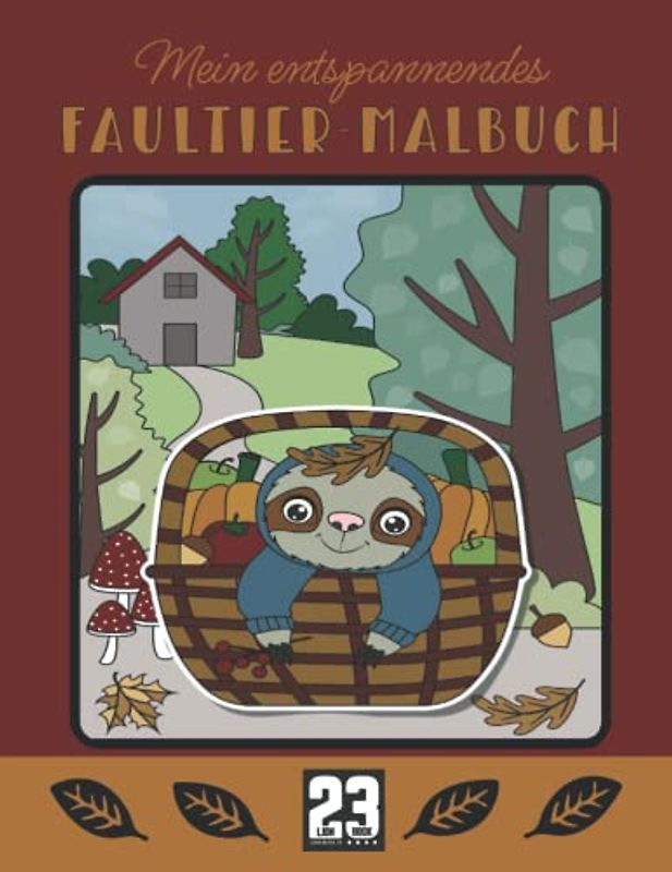 Mein entspannendes FAULTIER-MALBUCH: Relaxen mit Faultieren im Herbst