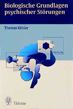 Biologische Grundlagen psychischer Störungen