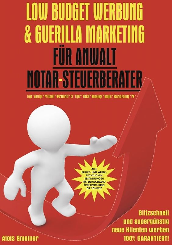 Low Budget Werbung & Guerilla Marketing für Anwalt, Notar, Steuerberater