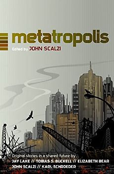 METATROPOLIS: Original Science Fiction Stories in a Shared Future