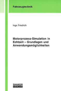 Motorprozess-Simulation in Echtzeit – Grundlagen und Anwendungsmöglichkeiten