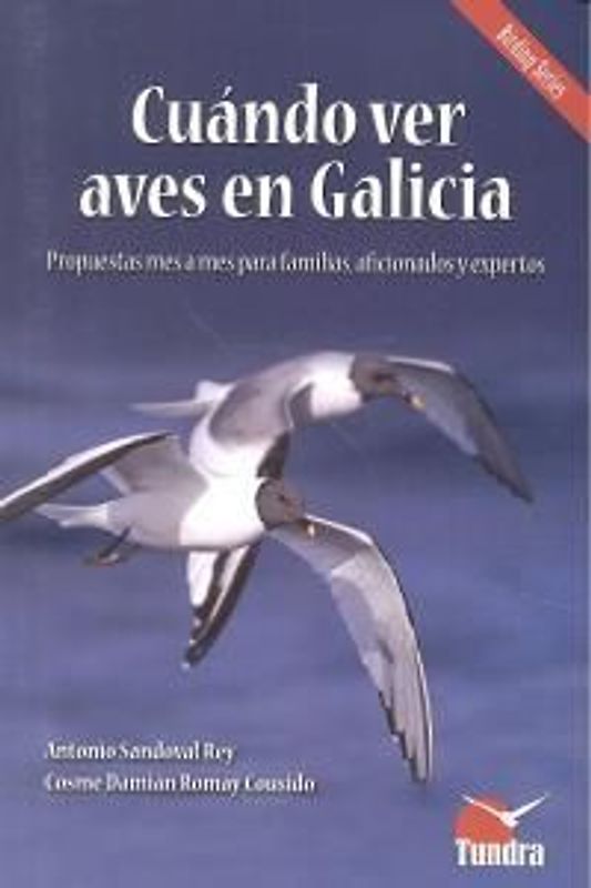 Cuándo ver aves en Galicia : propuestas mes a mes para familias, aficionados y expertos