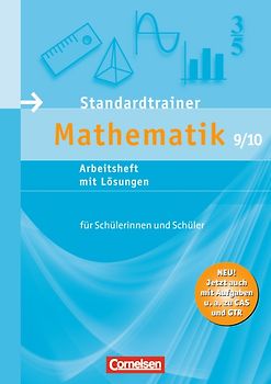 Standardtrainer Mathematik / 9./10. Schuljahr - Arbeitsheft mit eingelegten Musterlösungen - Neubearbeitung