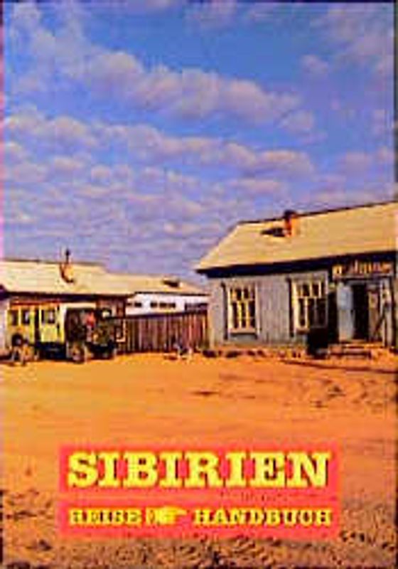 Sibirien. ReiseHandbuch