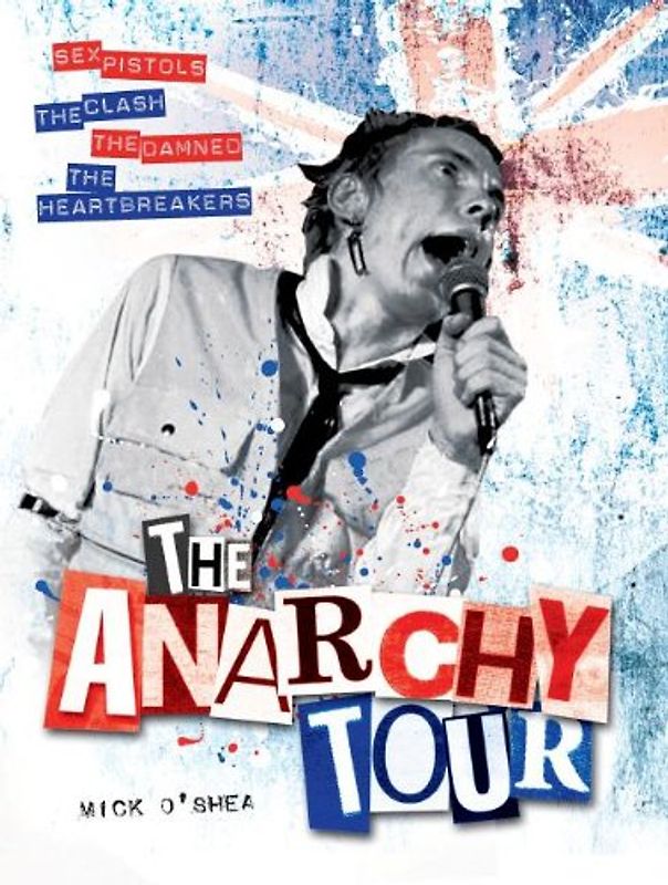 The Anarchy Tour - O'Shea, Mick