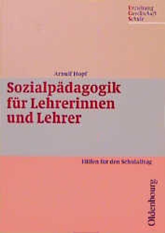 EGS Erziehung - Gesellschaft - Schule: Sozialpädagogik für Lehrerinnen und Lehrer
