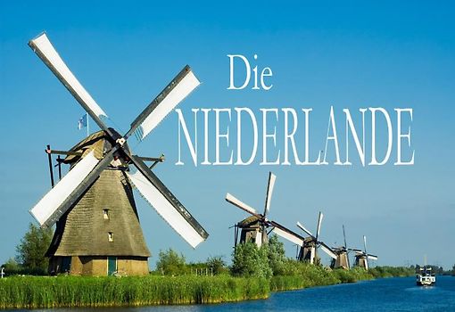 Die Niederlande - Ein Bildband
