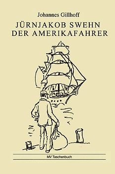 Jürnjakob Swehn der Amerikafahrer