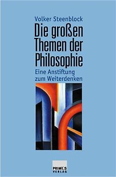 Die grossen Themen der Philosophie