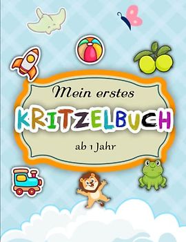 Mein erstes Kritzelbuch ab 1 Jahr - Geschenkideen: Ausmalen der ersten Gegenstände für kreative Kinder | Genieße Hohe Qualität Von Detailreichen