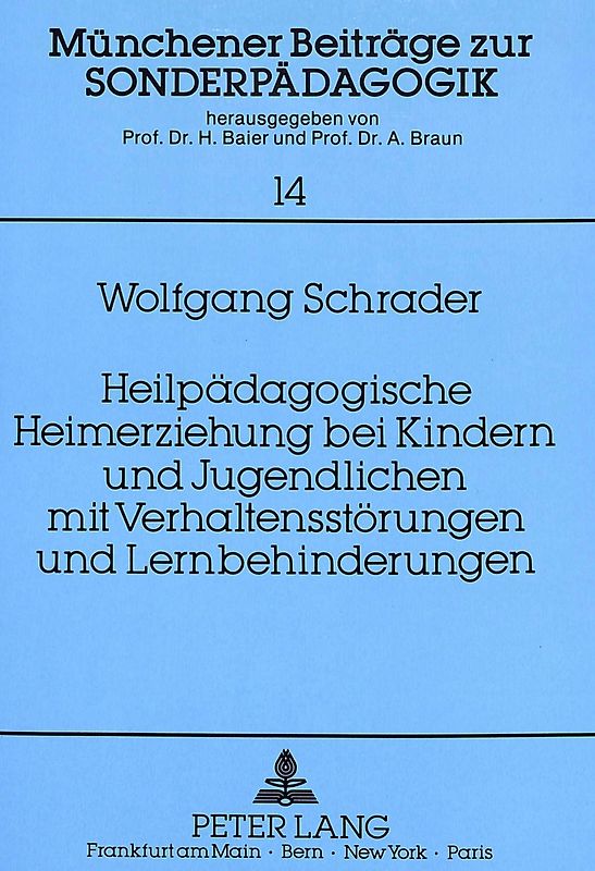 Heilpädagogische Heimerziehung bei Kindern und Jugendlichen mit Verhaltensstörungen und Lernbehinderungen