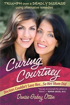 Curing Courtney: Doctors Couldn't Save Her...So Her Mom Did