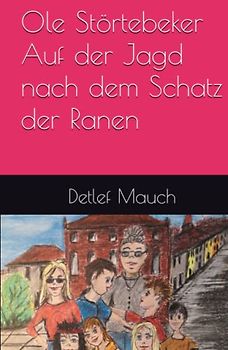 Ole Störtebeker Auf der Jagd nach dem Schatz der Ranen