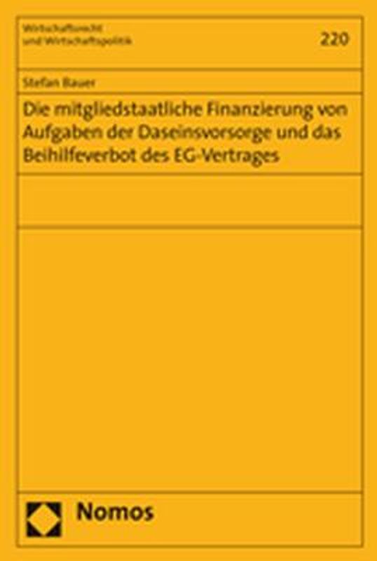 Die mitgliedstaatliche Finanzierung von Aufgaben der Daseinsvorsorge und das Beihilfeverbot des EG-Vertrages