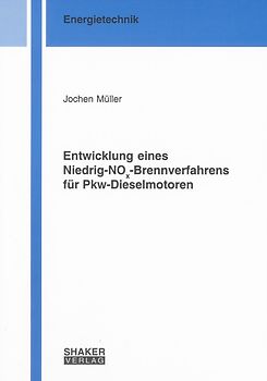 Entwicklung eines Niedrig-NOx-Brennverfahrens für Pkw-Dieselmotoren