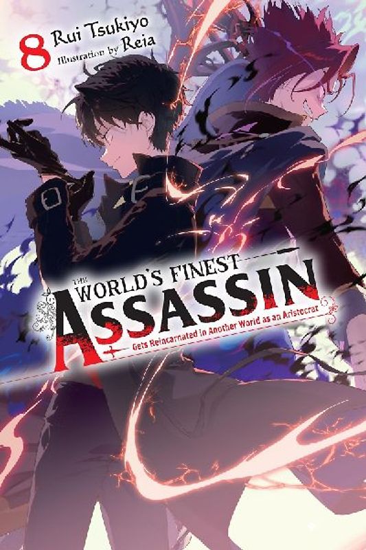 The World's Finest Assassin Gets Reincarnated in Another World as an Aristocrat, Vol. 8 (Light Novel)