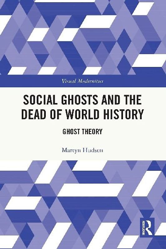 Social Ghosts and the Dead of World History