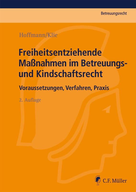 Freiheitsentziehende Maßnahmen im Betreuungs- und Kindschaftsrecht