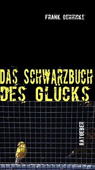 Das Schwarzbuch des Glücks