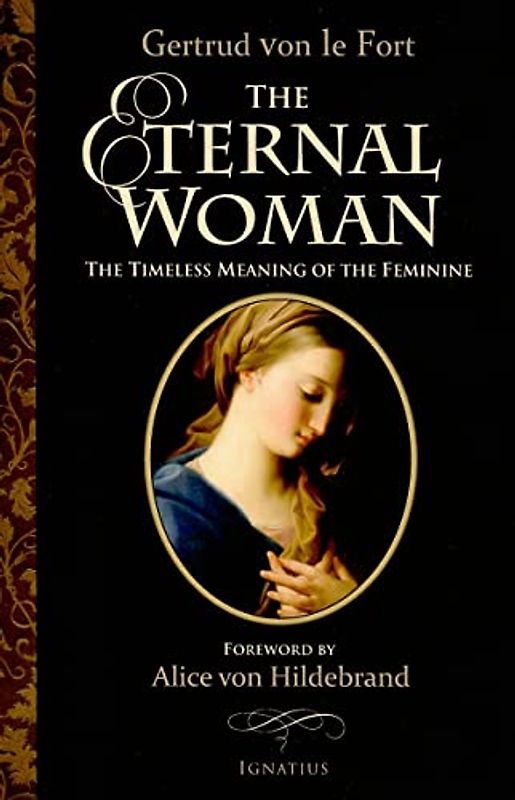 The Eternal Woman: The Timeless Meaning of the Feminine
