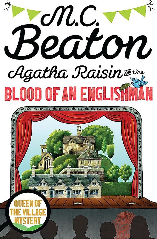 Agatha Raisin and the Blood of an Englishman - Beaton, M. C.