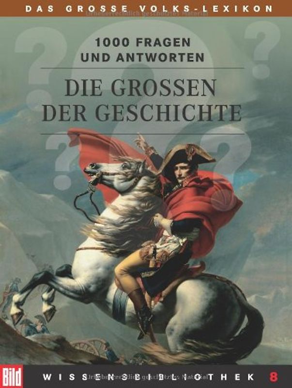 BILD Wissensbibliothek / Die Großen der Geschichte
