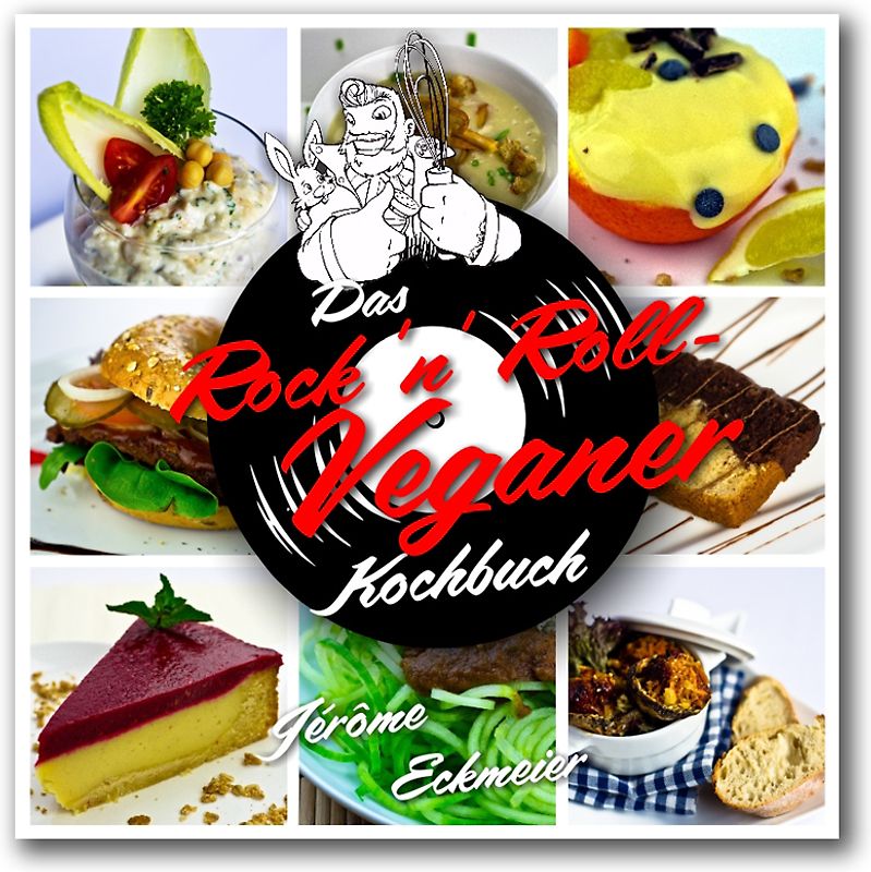 Das Rock ‘n’ Roll Veganer-Kochbuch