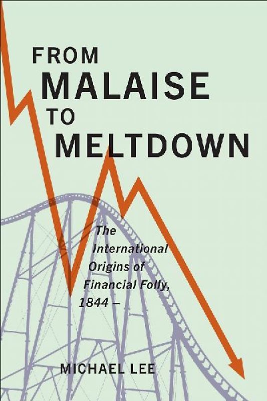 From Malaise to Meltdown