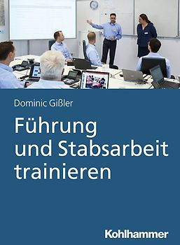 Führung und Stabsarbeit trainieren