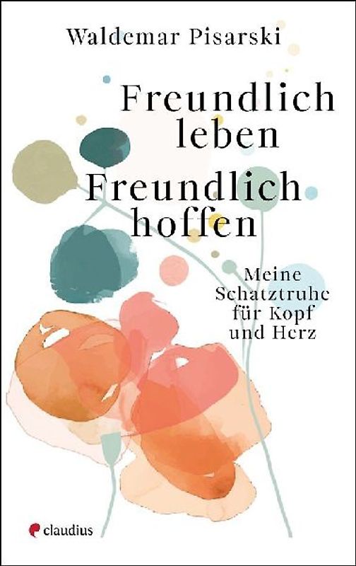 Freundlich leben – Freundlich hoffen