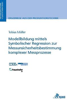 Modellbildung mittels Symbolischer Regression zur Messunsicherheitsbestimmung komplexer Messprozesse