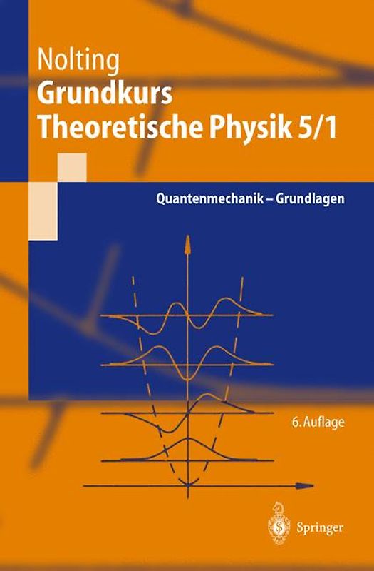 Grundkurs Theoretische Physik 5/1