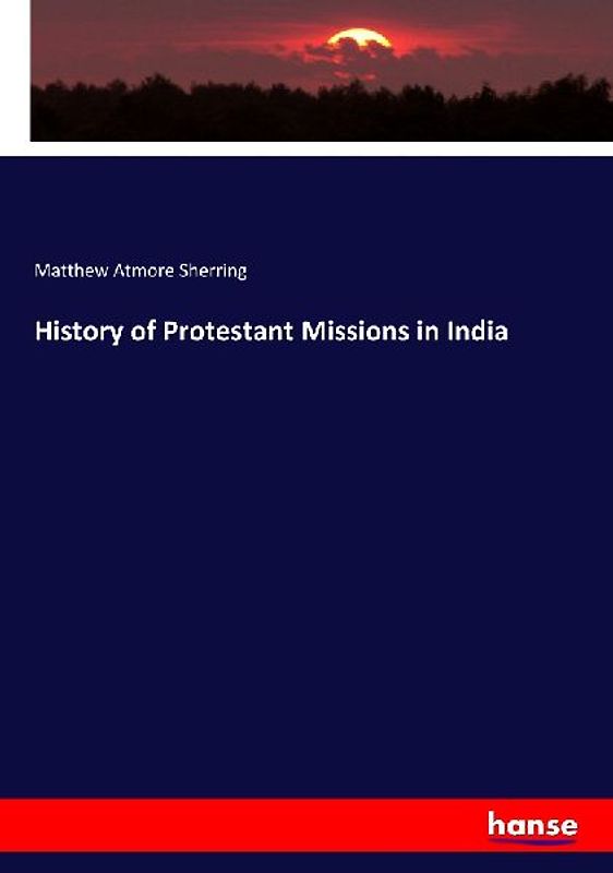 History of Protestant Missions in India