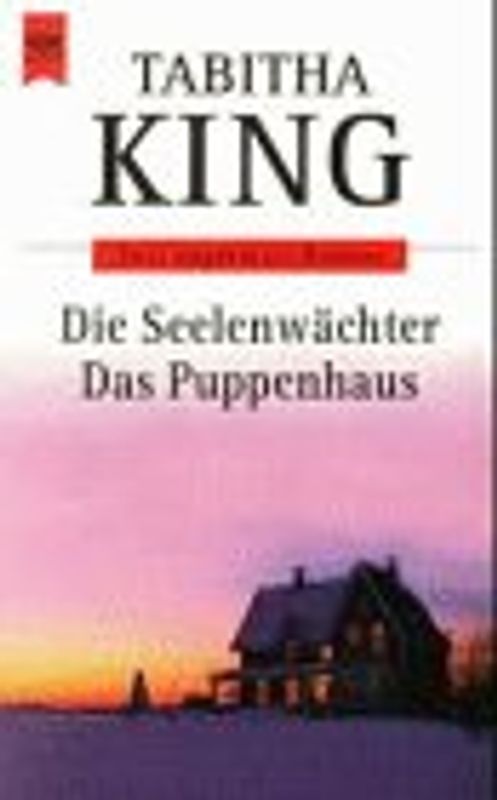 Die Seelenwächter / Das Puppenhaus - Tabitha King [2 Romane in einem Band]