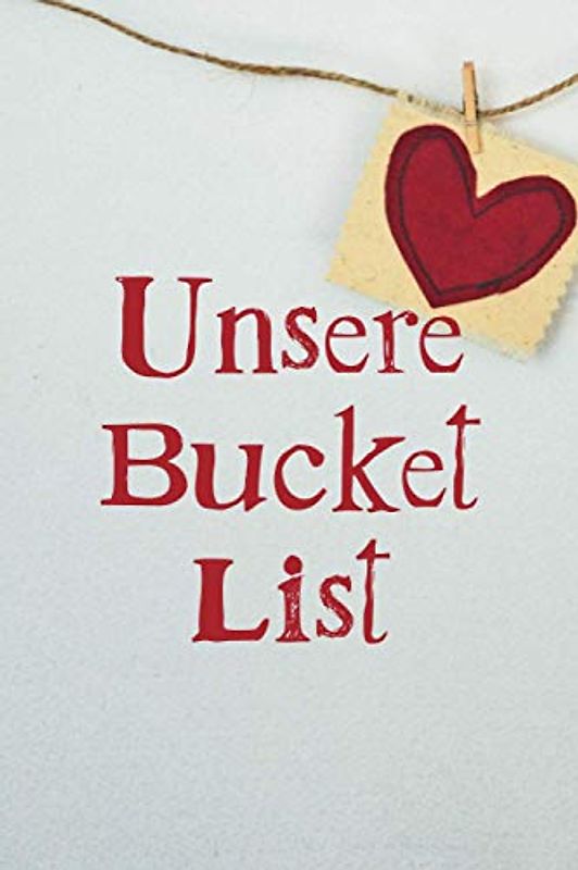 Unsere Bucket List: Leere Eimerliste für Paare zum Ausfüllen und Ankreuzen von Elementen, wenn diese abgeschlossen sind