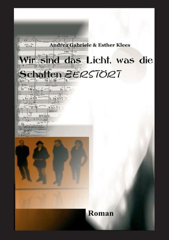 Wir sind das Licht, was die Schatten zerstört