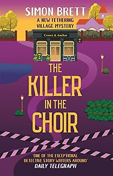 The Killer in the Choir (Fethering Village Mysteries, 19, Band 19)