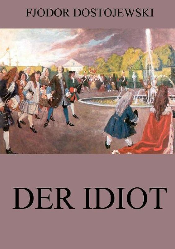 Der Idiot